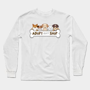 Adopt Don't Shop | Dogs Long Sleeve T-Shirt